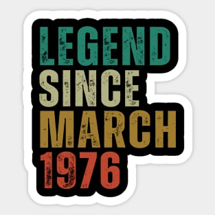 Legend Since march 1976 Awesome Retro Vintage Birthday Years Old Gift Sticker